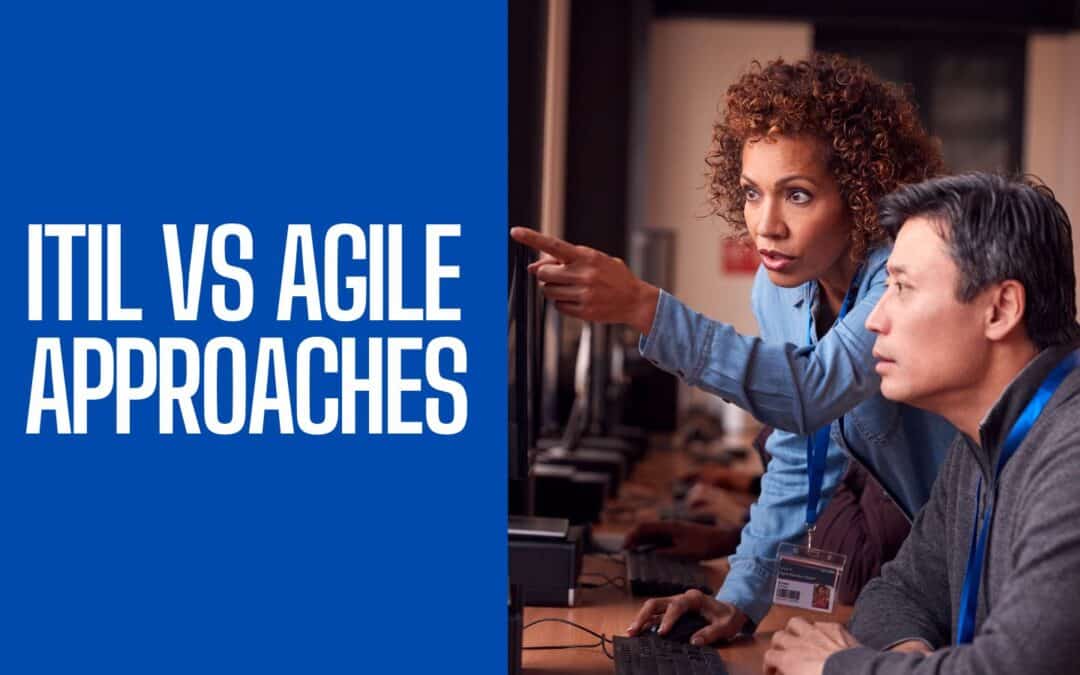 Benefits of Combining ITIL vs Agile Approaches